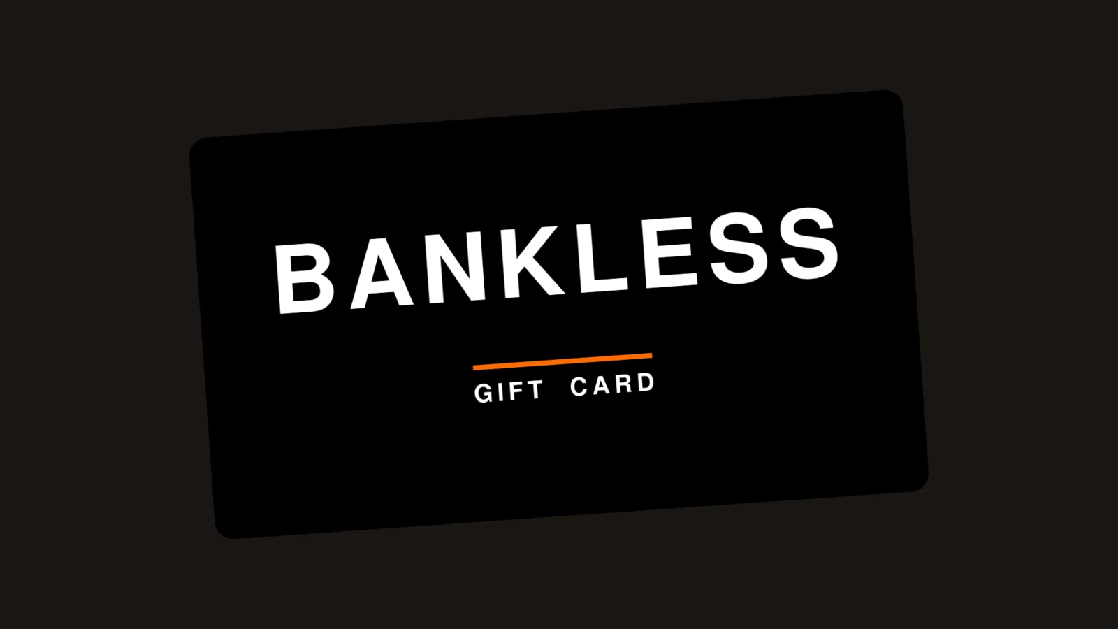Bankless गिफ्ट कार्ड